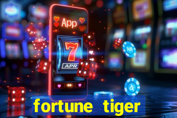 fortune tiger aposta de 1 real